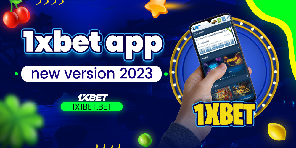 1xbet app new version 2023