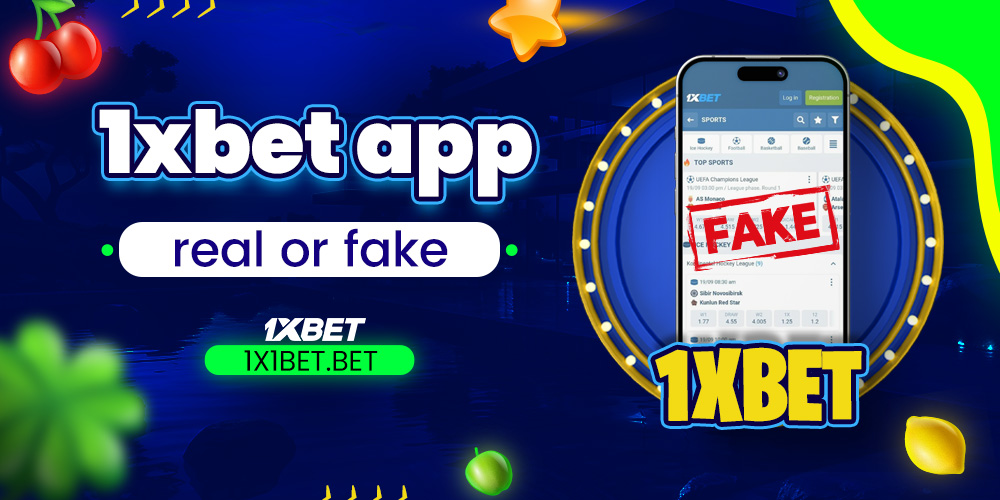 1xbet app real or fake