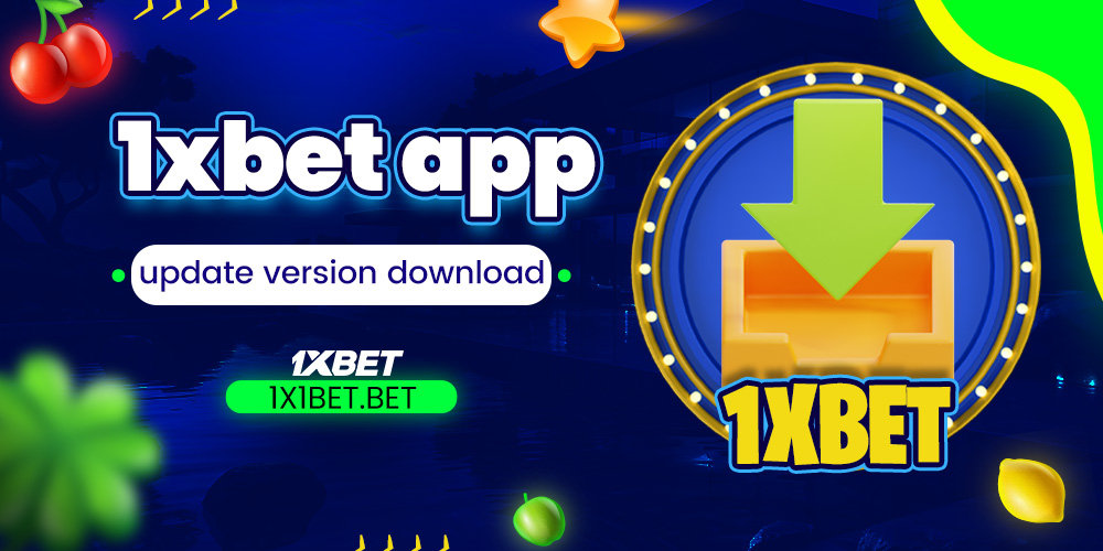 1xbet app update version download