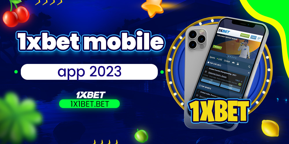 1xbet mobile app 2023