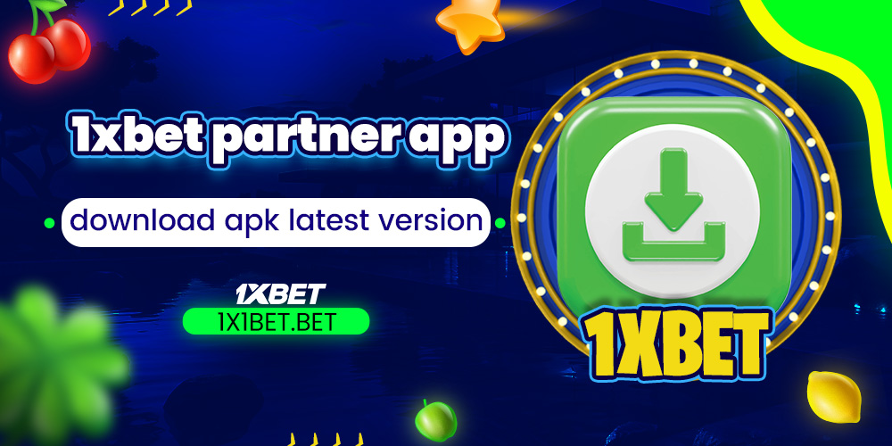 1xbet partner app download apk latest version