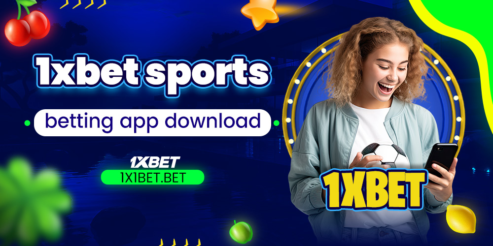 1xbet sports betting app download